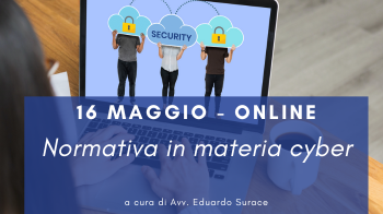 16 maggio - Corso Cybersecurity dalla consapevolezza all'approccio specialistico: 2° lezione