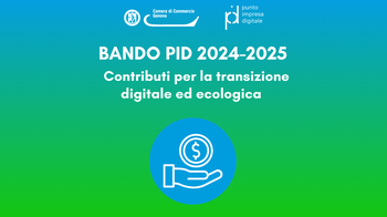 Dal 13 al 27 settembre 2024 - Domande per nuovi contributi per transizione digitale e green - Bando PID 2024-2025