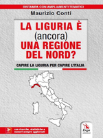 10 ottobre- La Liguria è (ancora) una regione del nord? Capire la Liguria per capire l'Italia